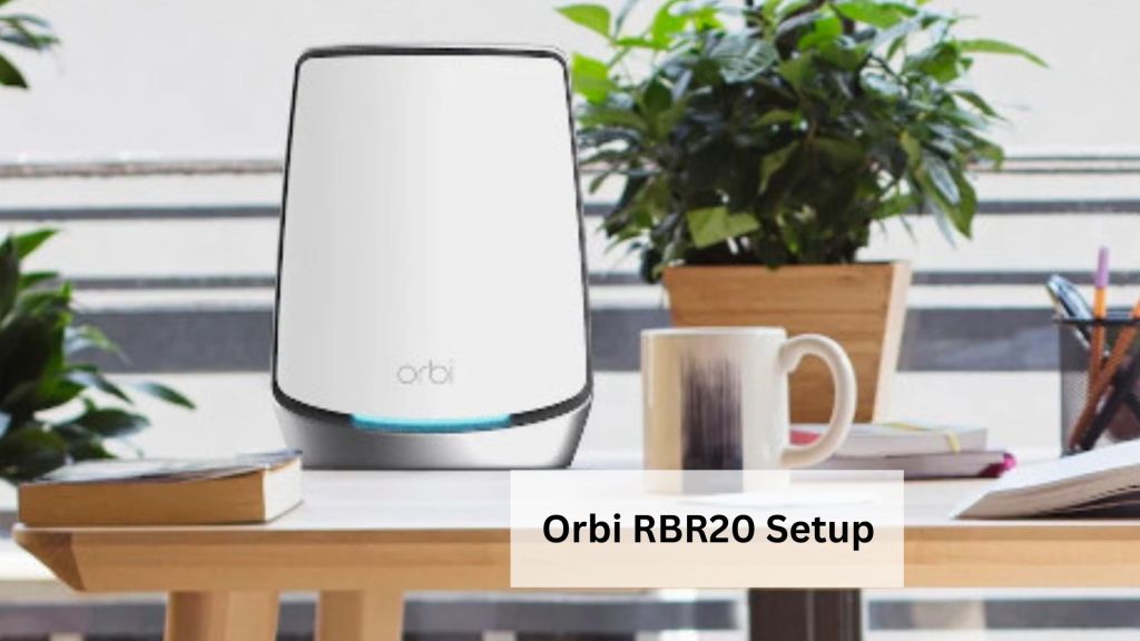 Ultimate Orbi RBR20 Setup Guide for a Smooth&nbsp;Installation